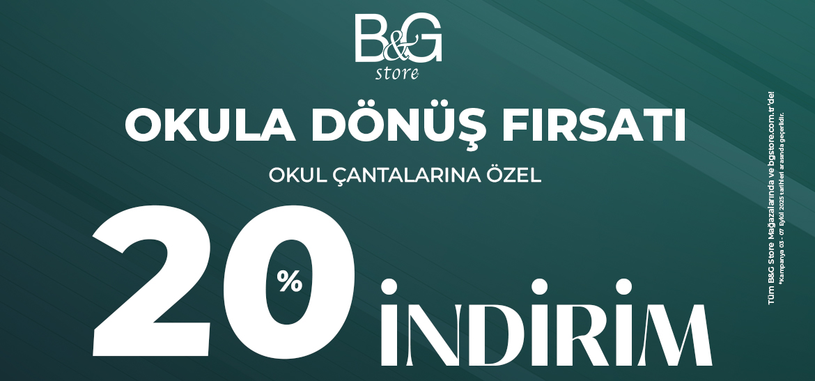B&G Okula Dönüş Kampanyası